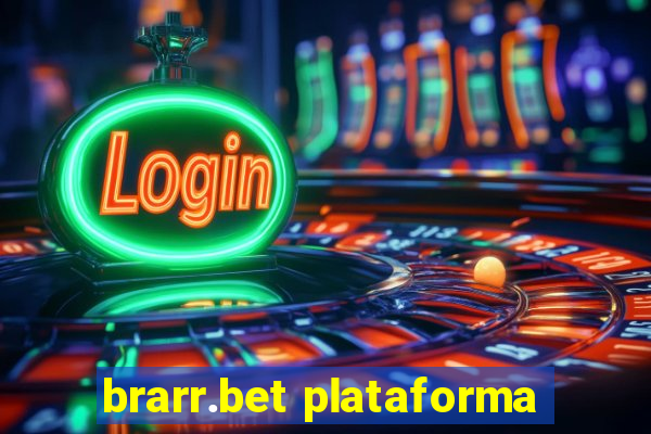 brarr.bet plataforma